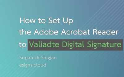 How to Set Up the Adobe Acrobat Reader to Valiadte Digital Signature